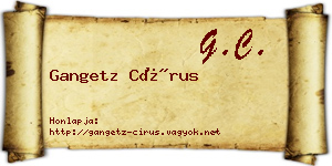 Gangetz Círus névjegykártya
